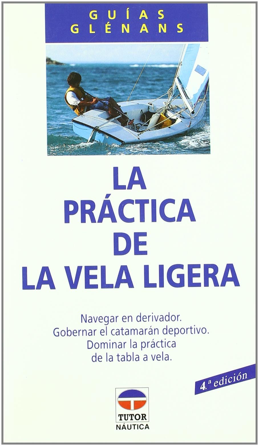 LA PRÁCTICA DE LA VELA LIGERA book