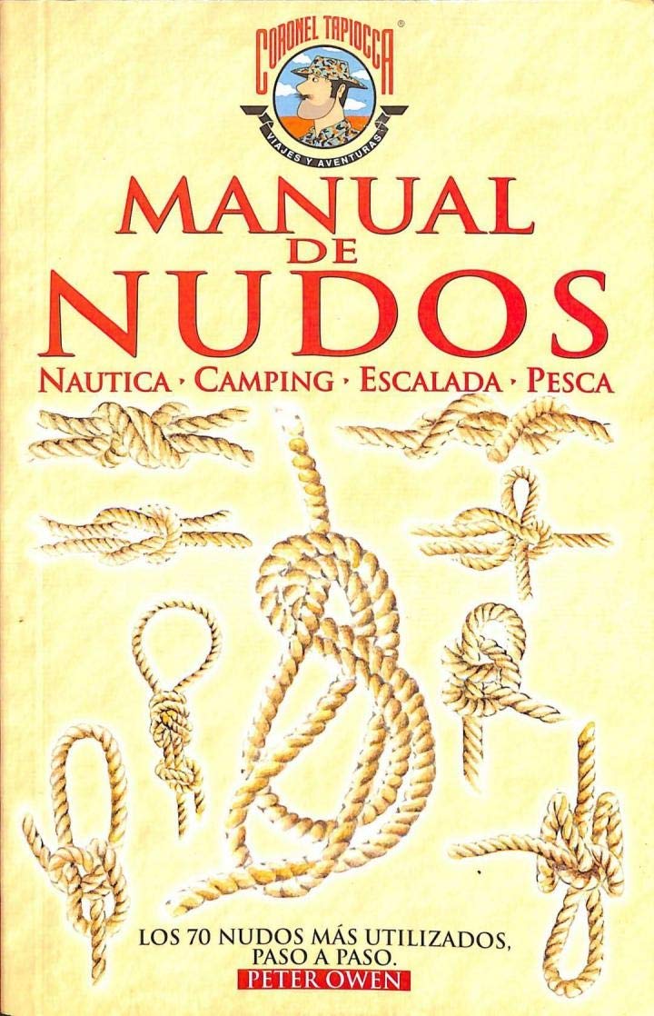 Los nudos basicos y su aplicacion en nautica, camping, escalada, pesca Business & Technology