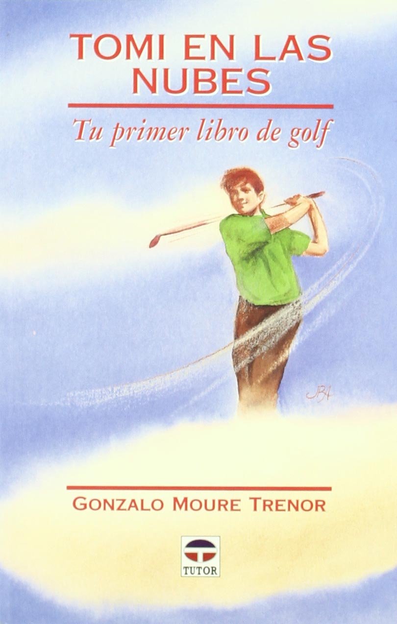 Tomi en las nubes : tu primer libro de golf Leisure & Fun