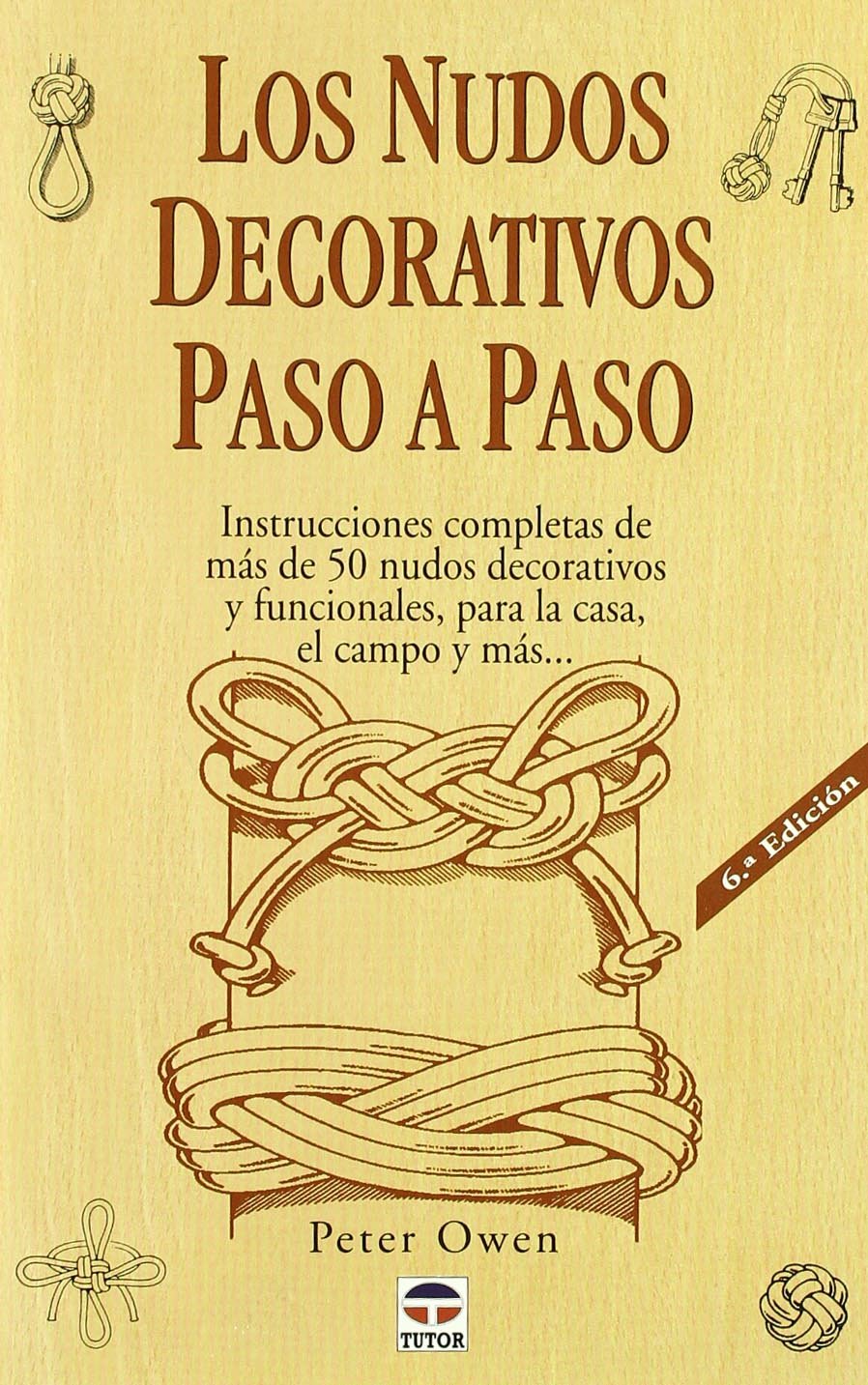Los nudos decorativos paso a paso Leisure & Fun