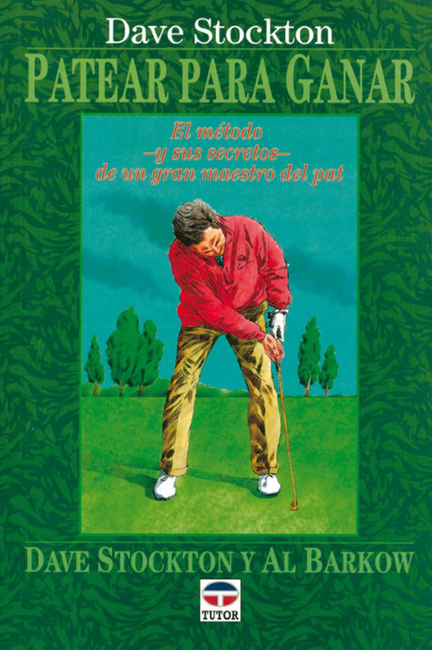 Patear para ganar : el método, y sus secretos, de un gran maestro del pat Leisure & Fun