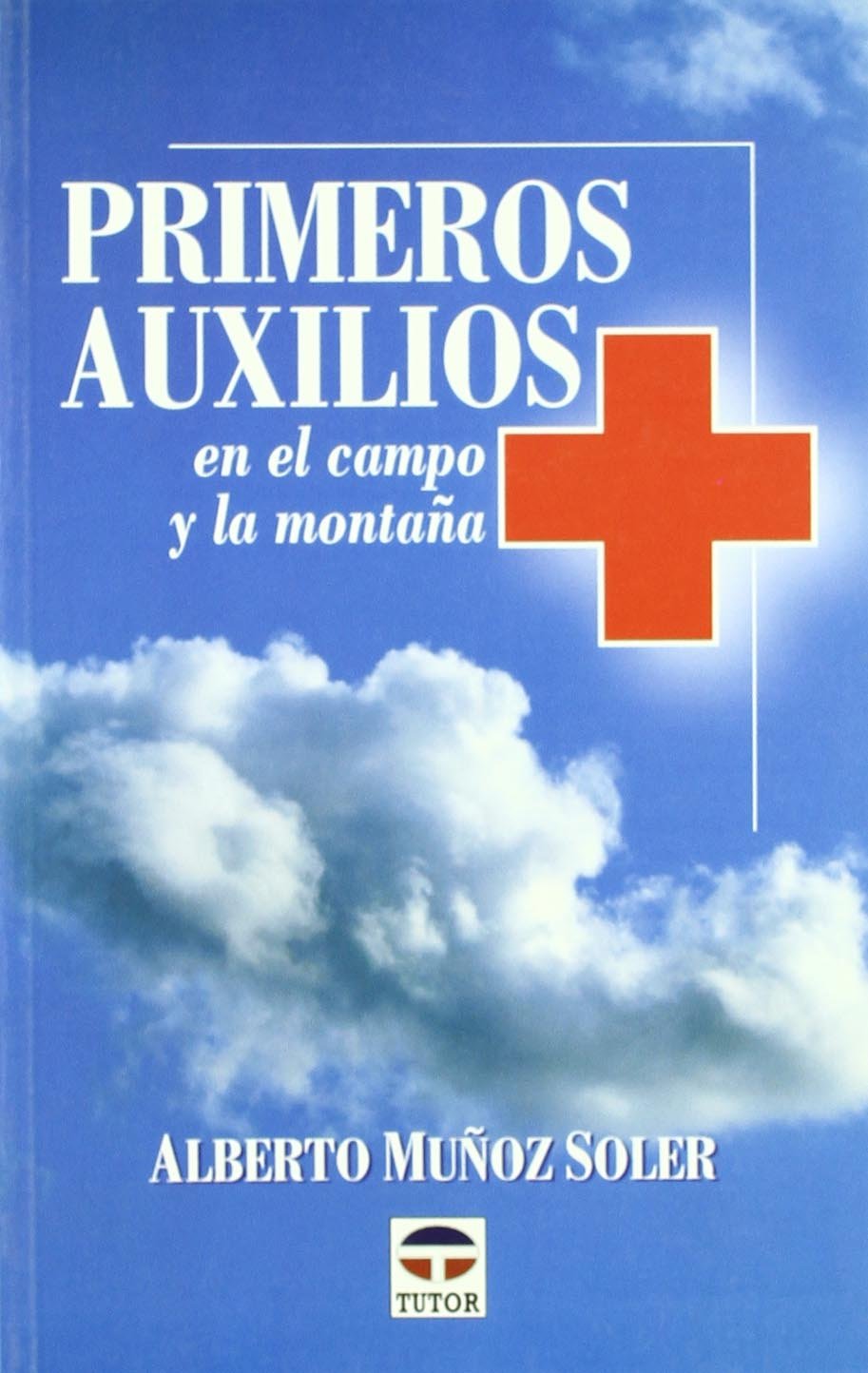Primeros auxilios en el campo y la montaña Medicine