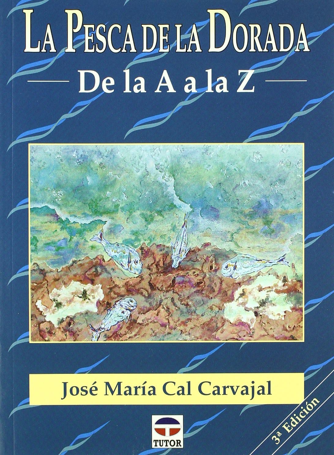 LA PESCA DE LA DORADA DE LA A A LA Z book