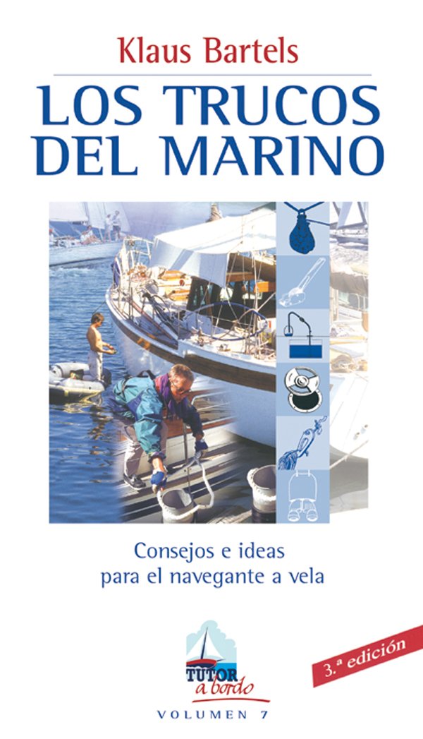 Los trucos del marino : consejos e ideas para el navegante a vela Leisure & Fun