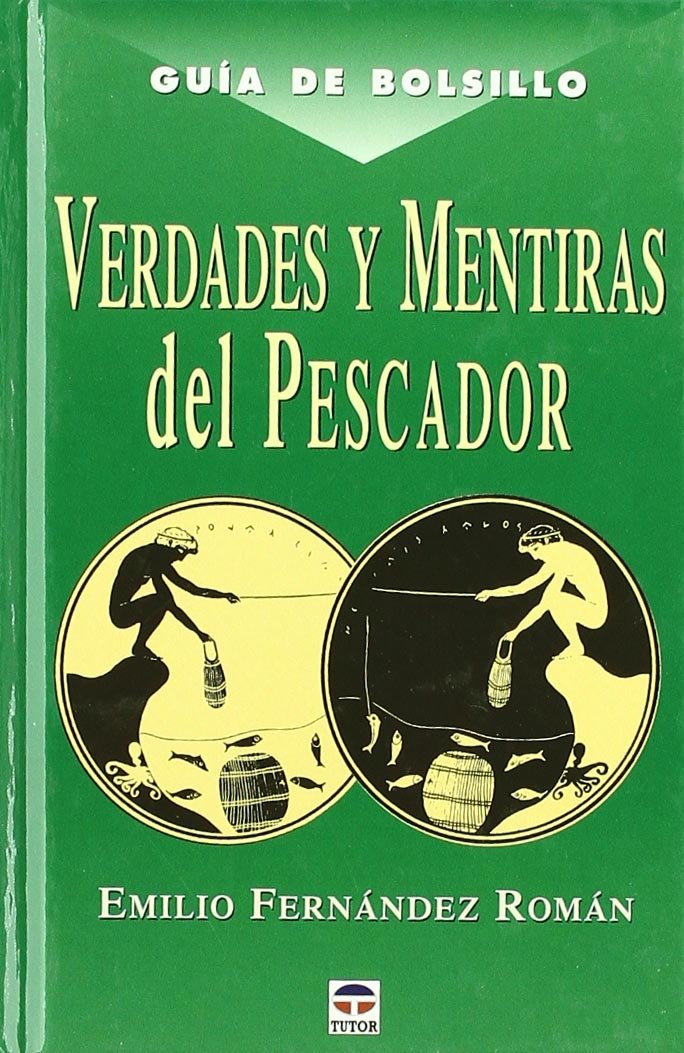 VERDADES Y MENTIRAS DEL PESCADOR book