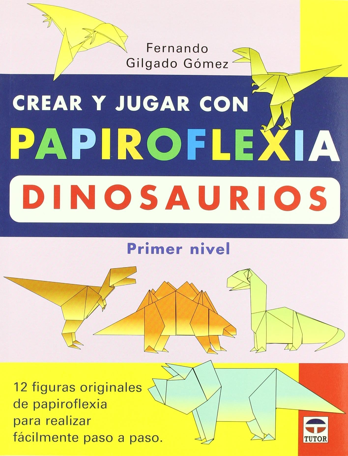 Crear y jugar con papiroflexia. Dinosaurios (primer nivel) Hobbies & Crafts