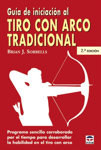 Guía de iniciación al tiro con arco tradicional Leisure & Fun