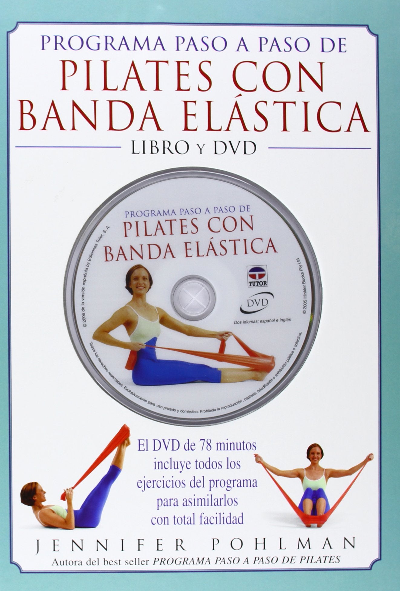 Programa paso a paso de pilates con banda elastica/ Simply Pilates With Stretchband book