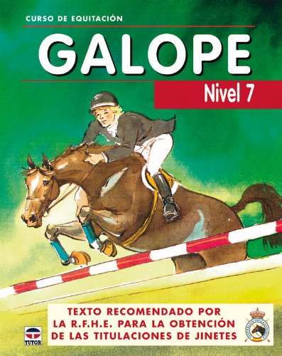Galopes : curso de equitación, nivel 7 (Curso De Equitaciön, Band 3) Leisure & Fun