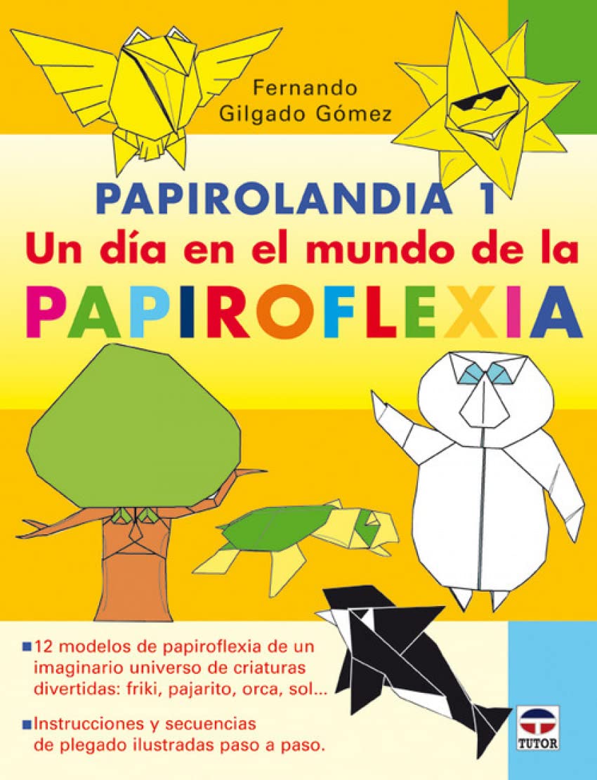 Papirolandia 1 : un día en el mundo de la papiroflexia Social Sciences