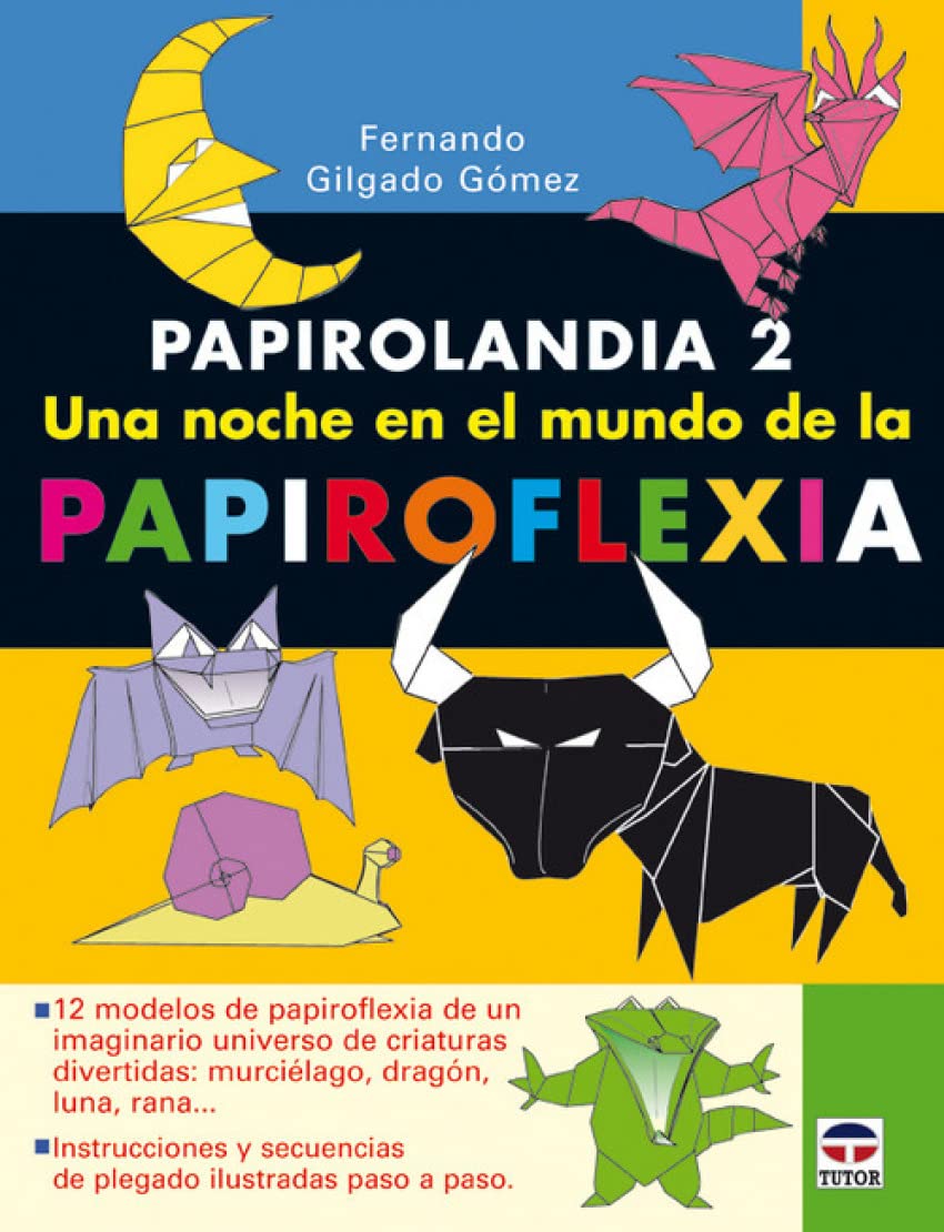 Papirolandia 2 : una noche en el mundo de la papiroflexia book