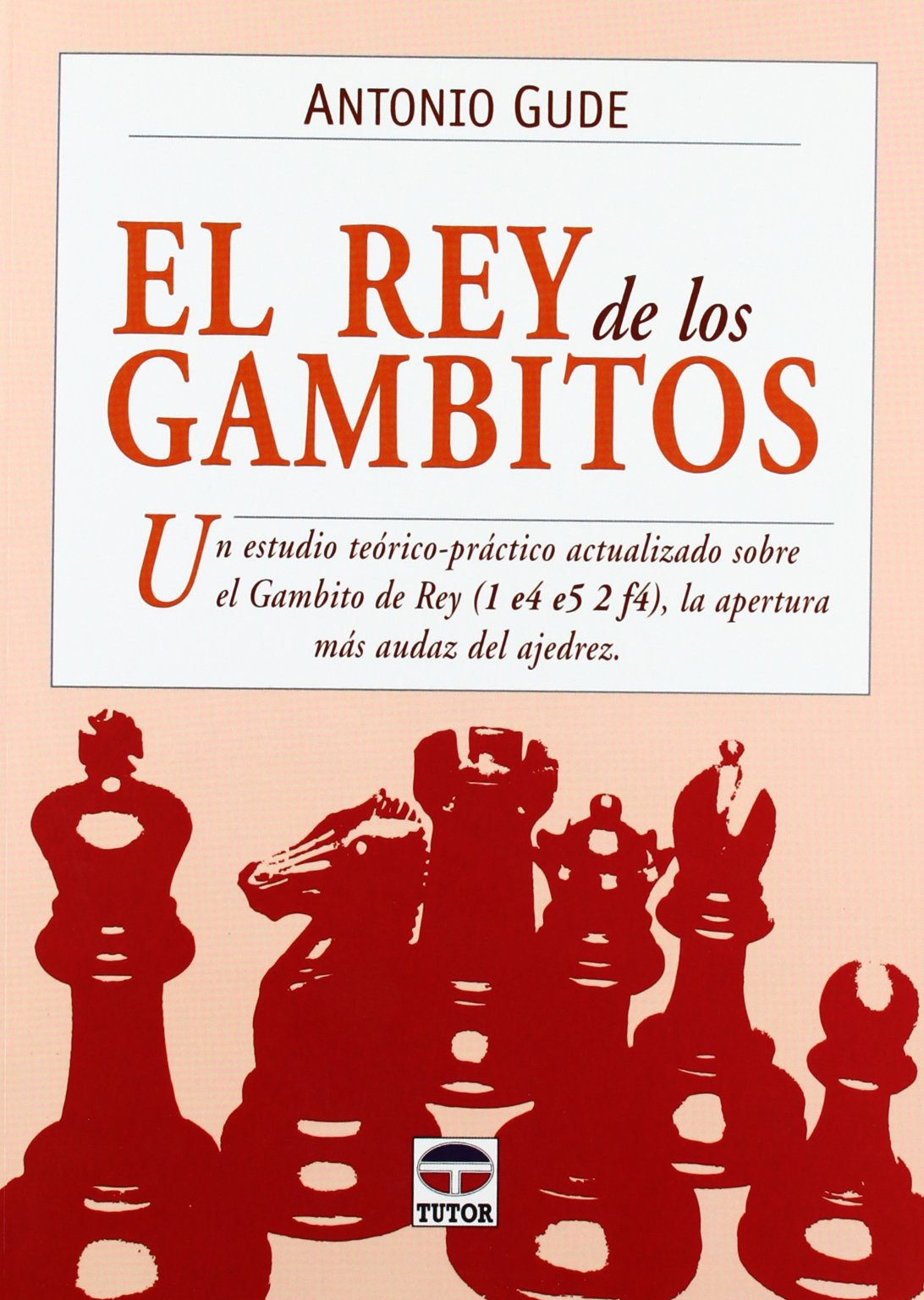 El rey de los gambitos / The King's Gambit: Un estudio teorico-practico actualizado sobre el Gambito del Rey (1 e4 e5 2 f4), la apertura mas audaz del ... e4 e5 2 f4), the most Audacious Chess Opening book