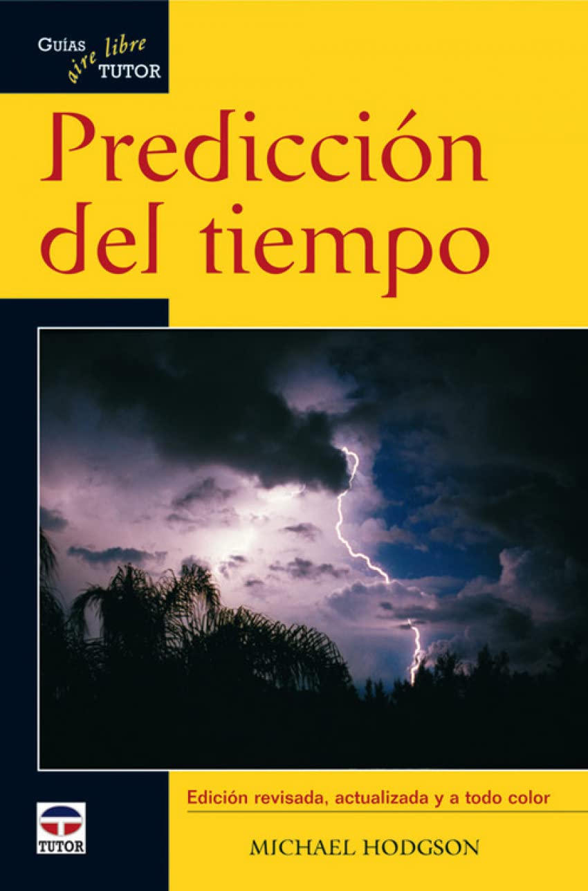 Predicción del tiempo (Guias Aire Libre / Outdoors Guides) Geology & Geography