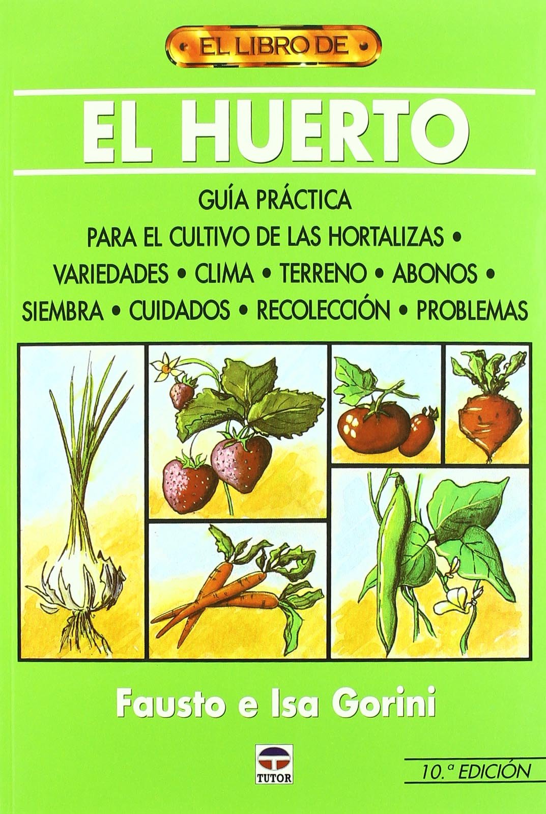 El Huerto: Guía Práctica para el cultivo de las hortalizas Mathematics
