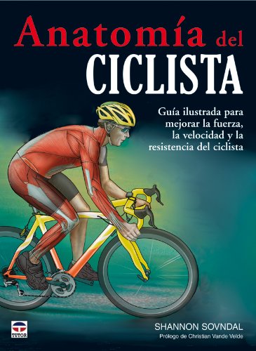 Anatomia del ciclista/ Cycling's Anatomy book