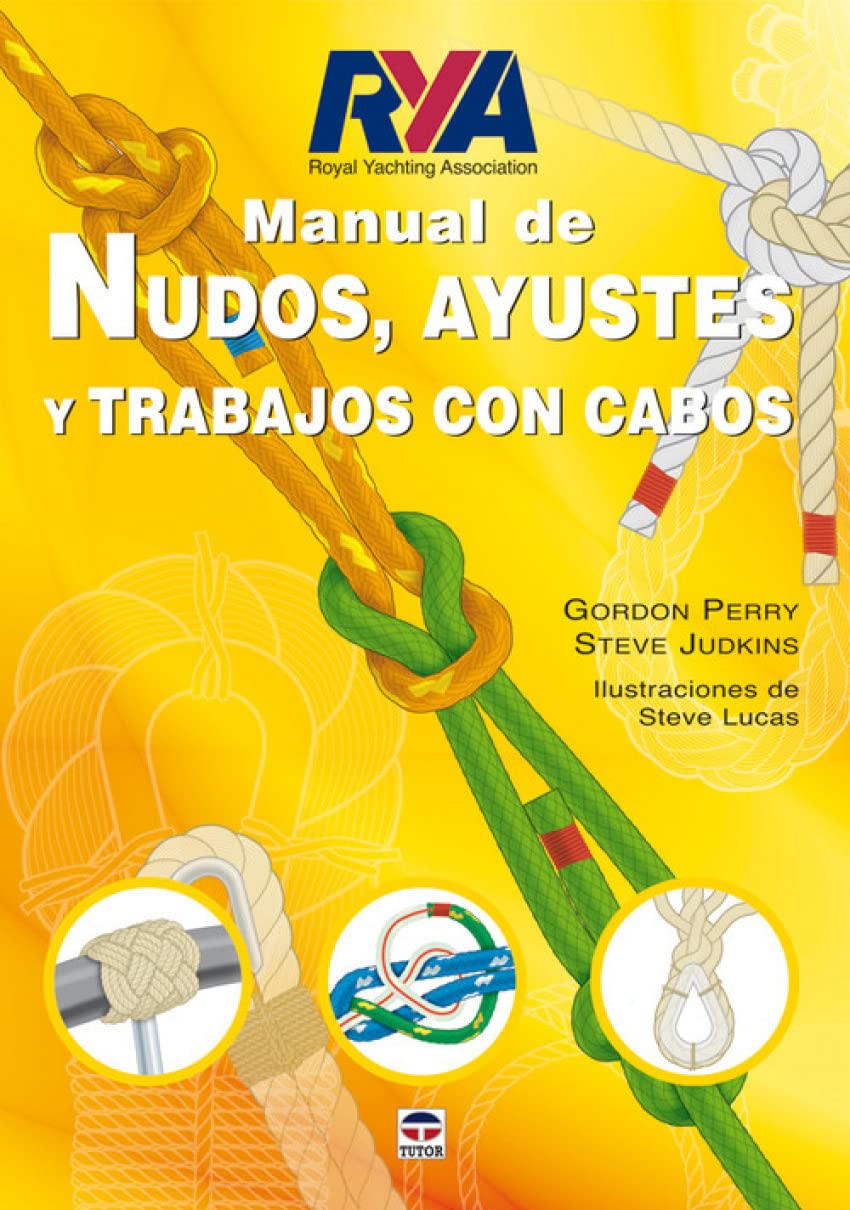Manual de nudos, ayustes y trabajos con cabos/ Knots, Bends and Ropes Handbook book