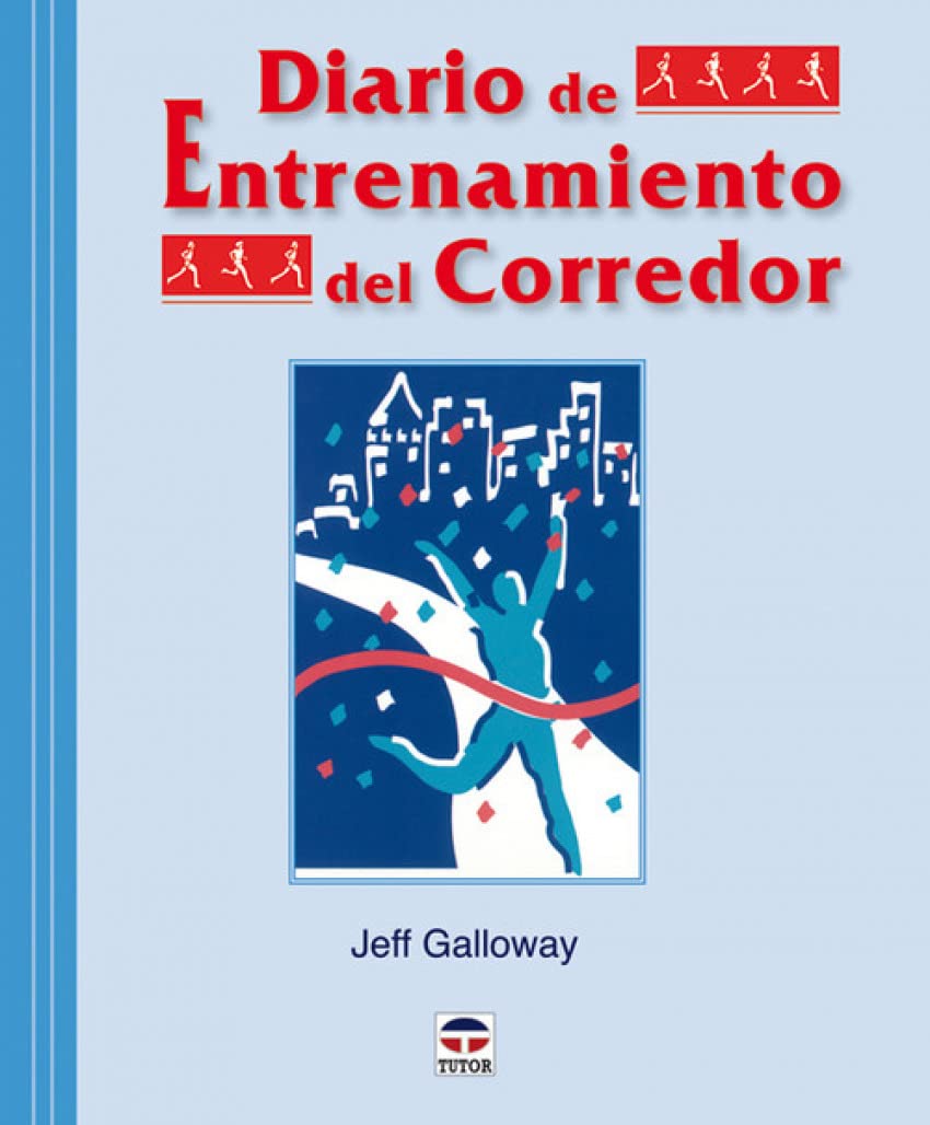 Diario de entrenamiento del corredor / Jeff Galloway's Training Journal book