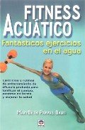 Fitness acuático : fantásticos ejercicios en el agua Leisure & Fun
