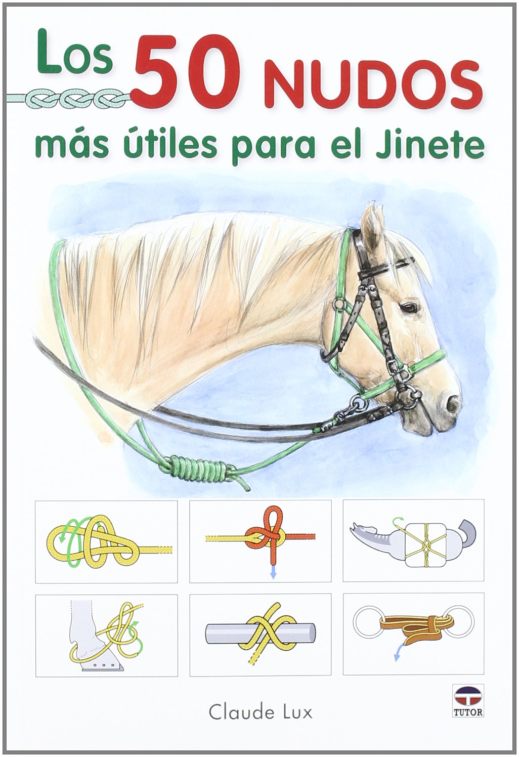 Los 50 nudos más útiles para el jinete Leisure & Fun