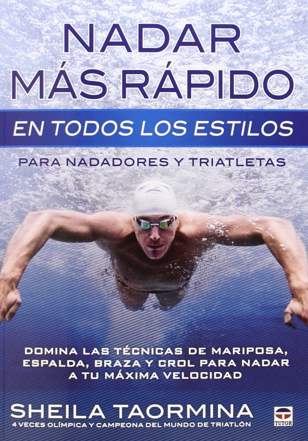 Nadar más rápido en todos los estilos : para nadadores y triatletas Leisure & Fun