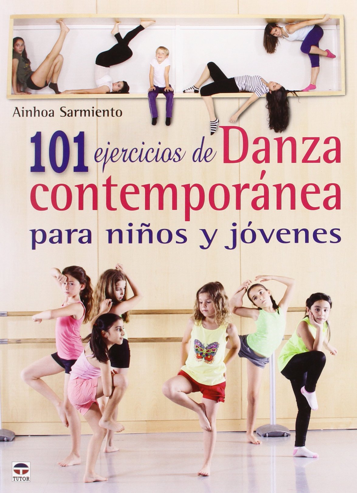101 ejercicios de danza contemporánea para niños y jóvenes Health, Nutrition & Fitness