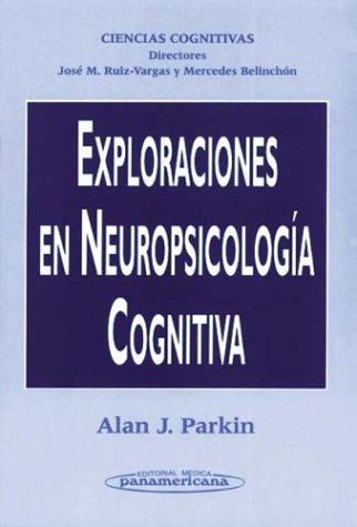 Exploraciones en Neuropsicología Cognitiva (Ciencias Cognitivas) Medicine