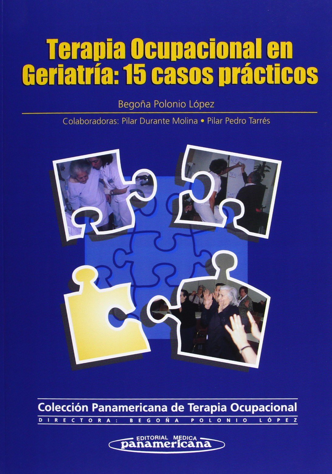Terapia ocupacional en geriatría (15 casos prácticos): Colección terapia ocupacional Medicine