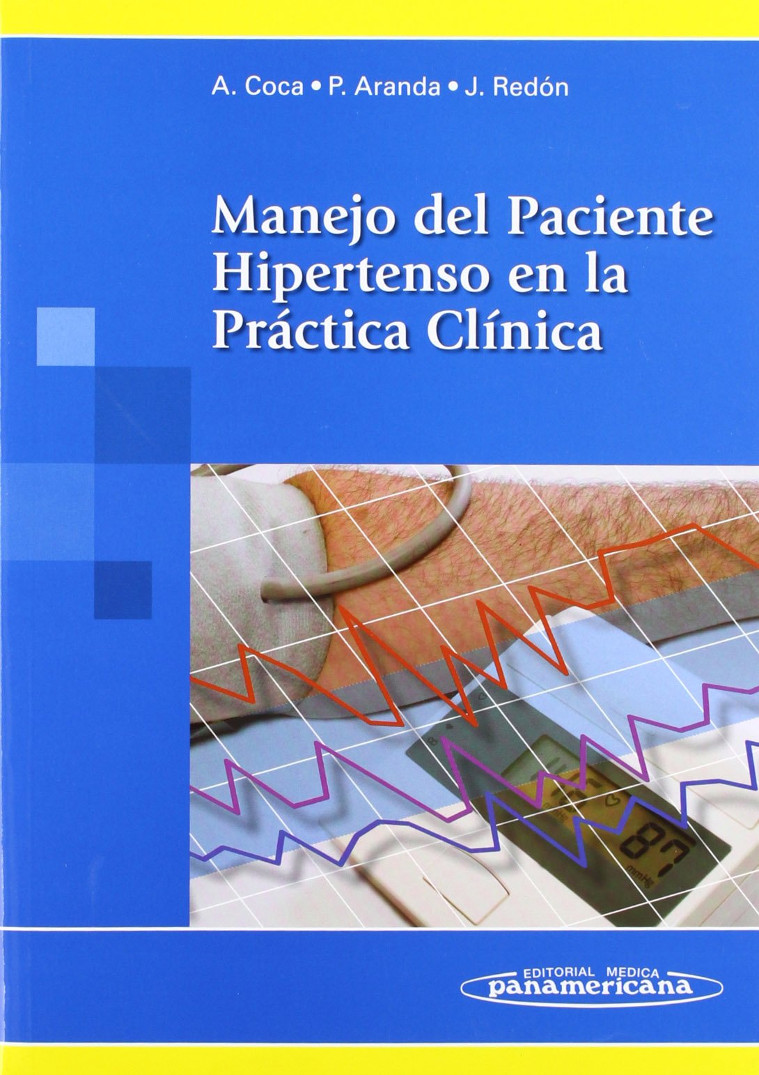 Manejo del paciente hipertenso en la practica clinica / Management of hypertensive patients in clinical practice book