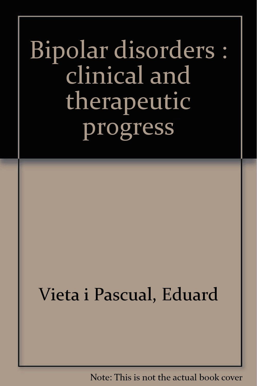 Bipolar disorders : clinical and therapeutic progress Medicine