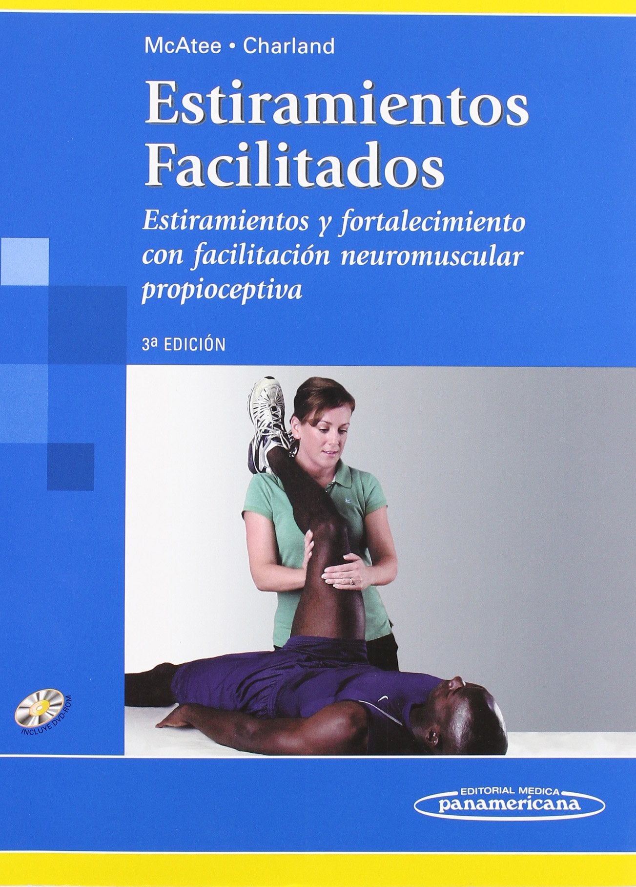 Estiramientos facilitados/ Facilitated Stretching: Estiramientos Y Fortalecimientos Con Facilitacion Neuromuscular Propioceptiva/ Stretching and ... Proprioceptive Neuromuscular Facilitation book