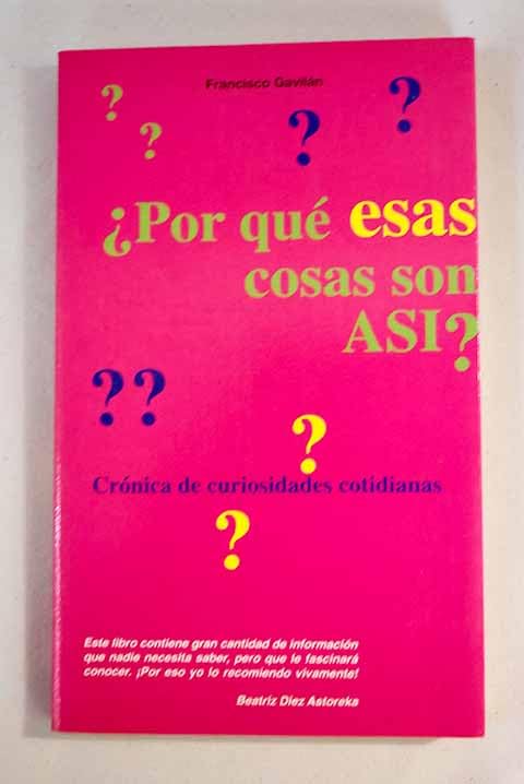 ¿por que esas cosas son asi? : curiosidades cotidianas book