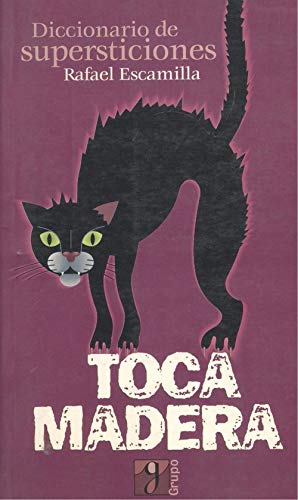 Toca Madera. diccionario de supersticiones Books