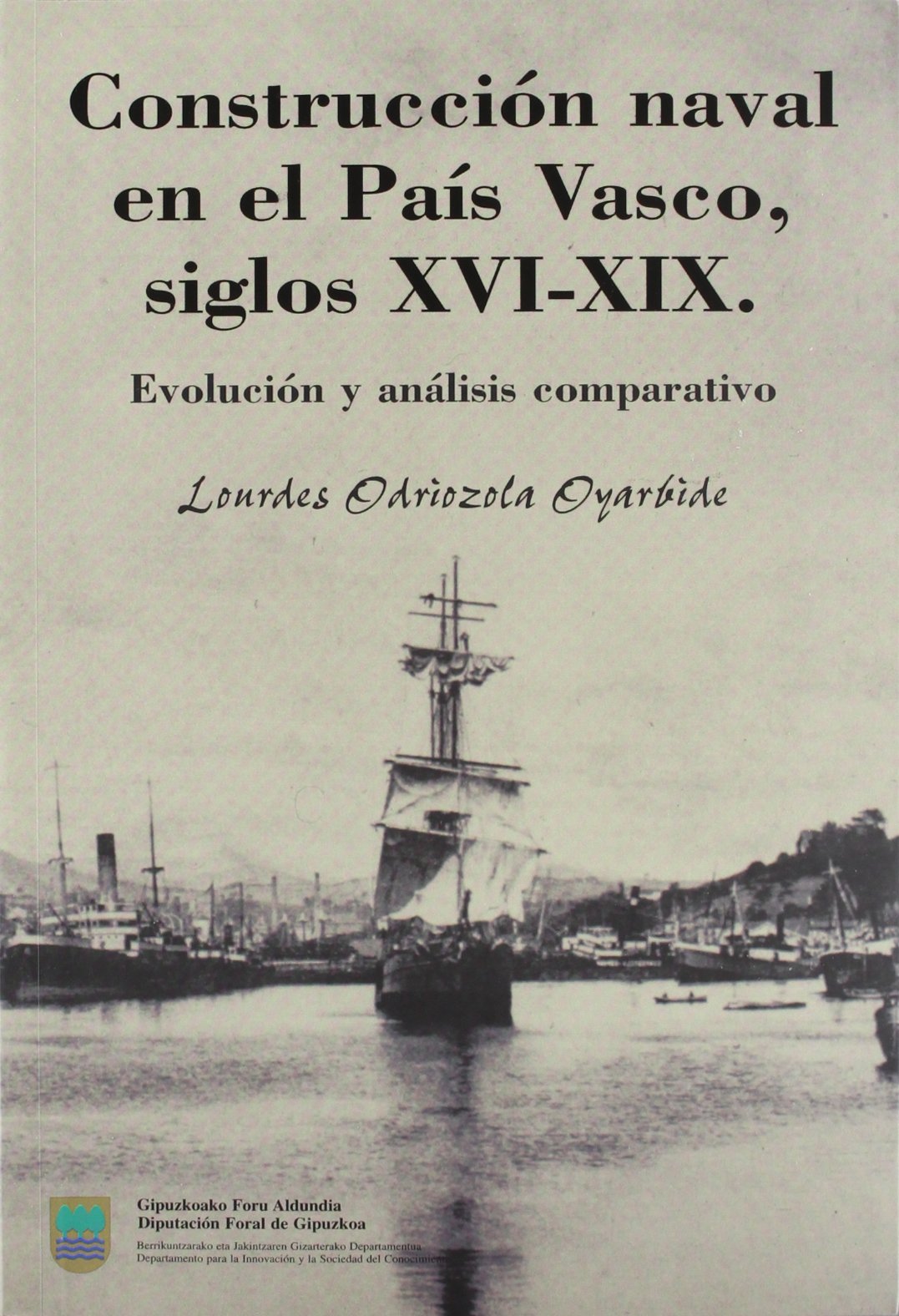 Construcción naval en el País Vasco siglos XVI-XIX book