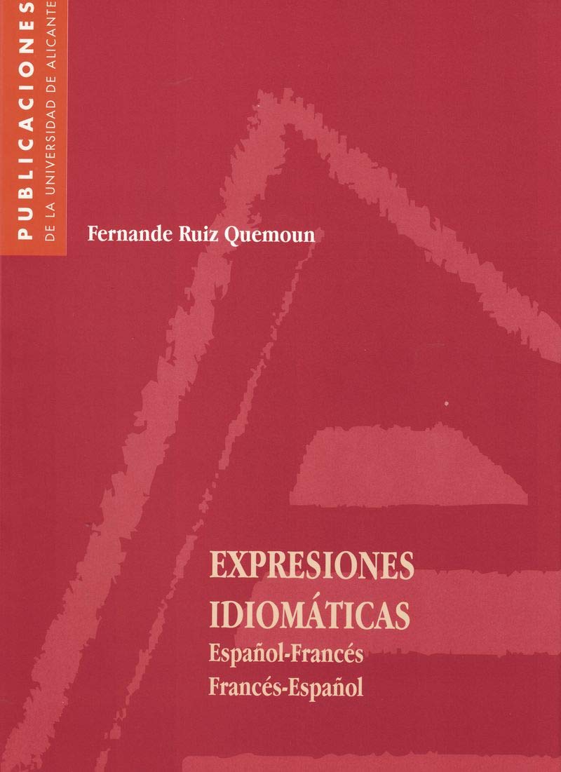 Expresiones idiomáticas : español-francés, francés-español (Monografías) Social Sciences
