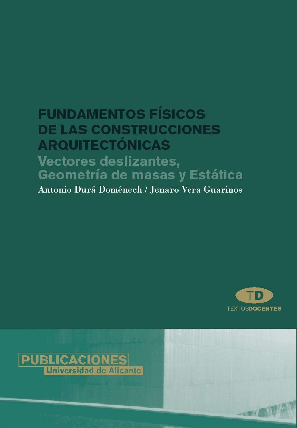 Vera Guarinos, J: Fundamentos físicos de las construcciones Business & Technology