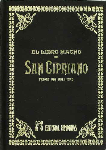 El libro magno de San Cipriano : tesoro del hechicero book