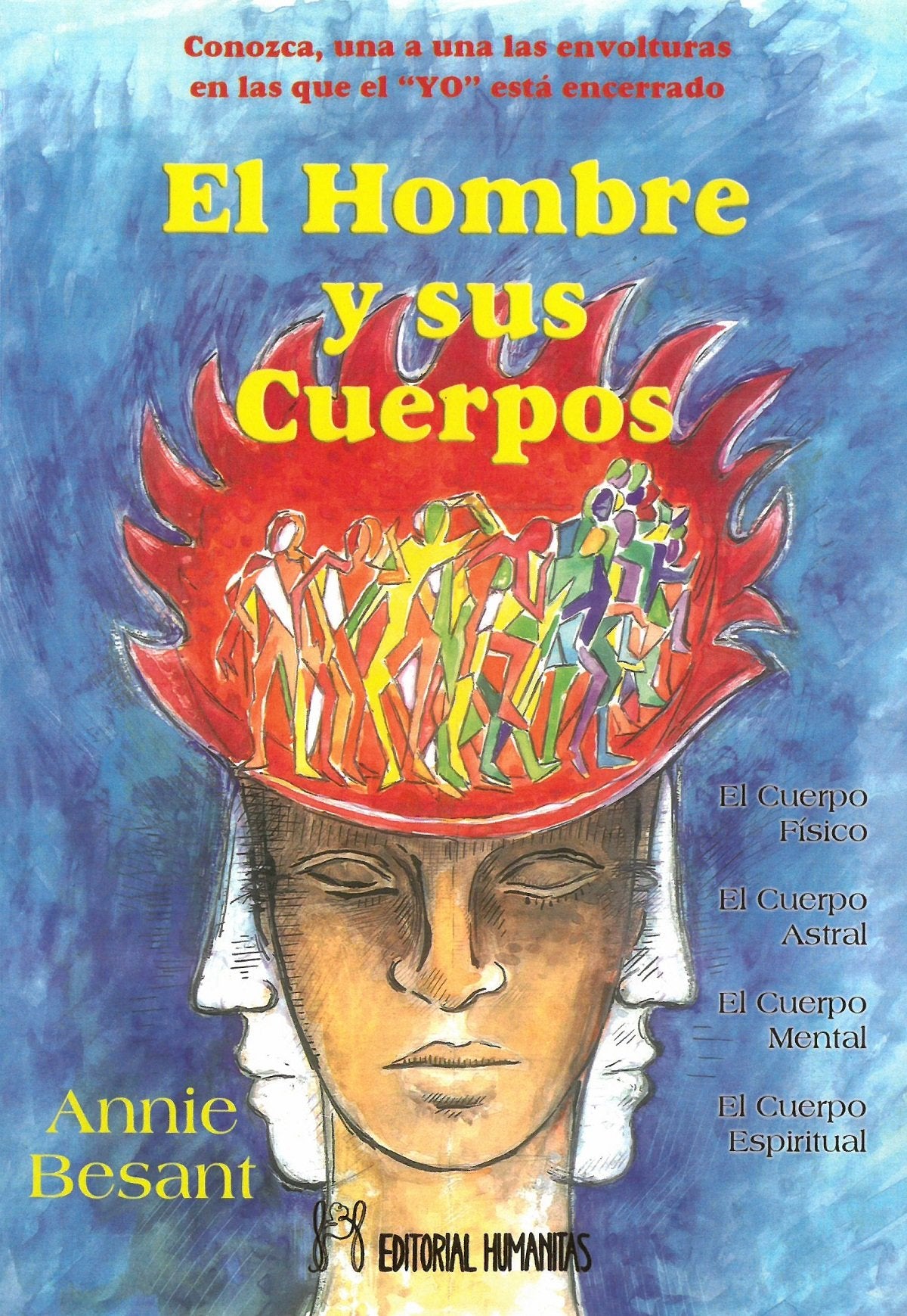 El hombre y sus cuerpos: Conozca, una a una, las envolturas en las que el "YO" está encerrado Books