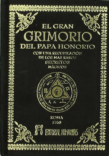 El gran grimorio del papa Honorio : con una recopilación de los más raros secretos mágicos Religion & Esotericism