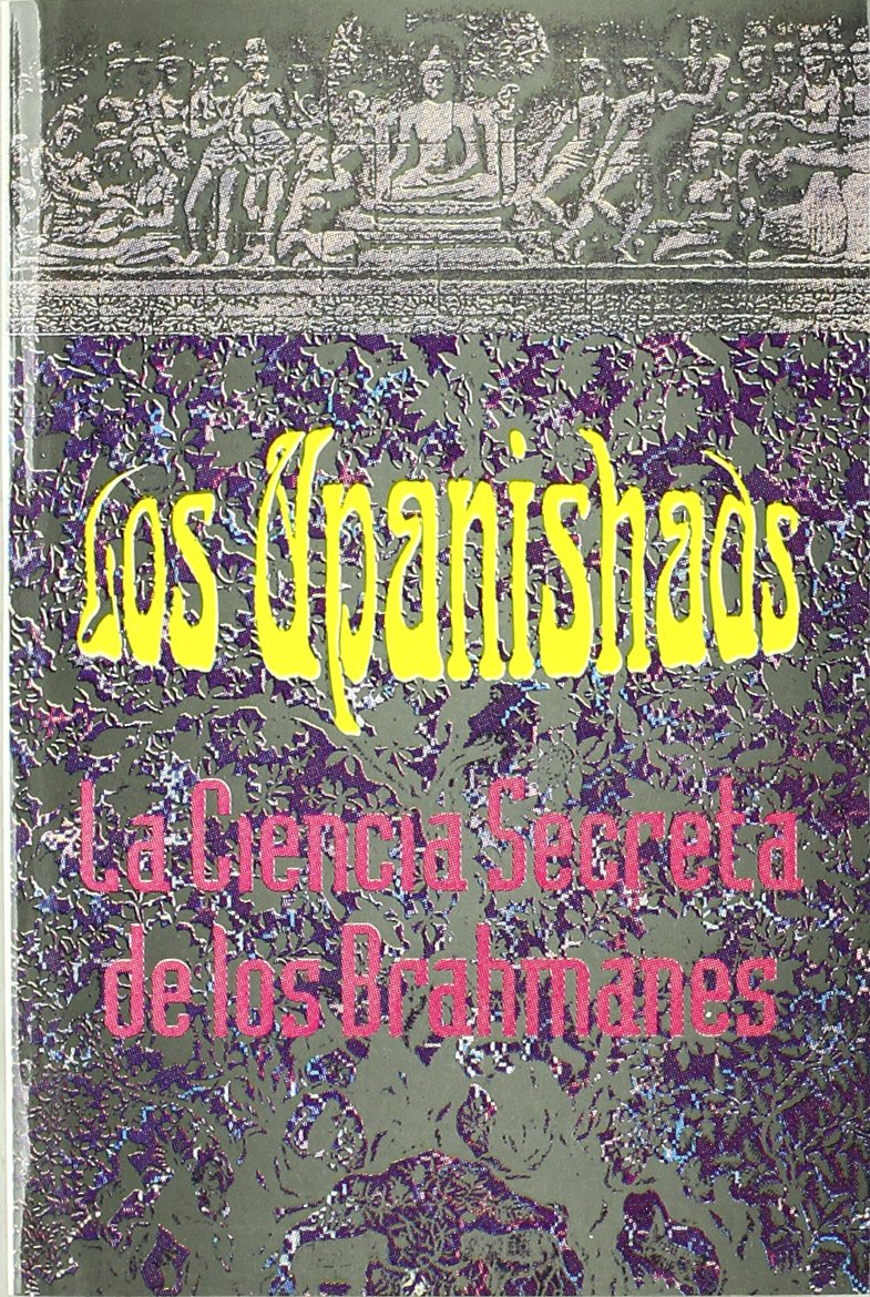 Los upanishads : la ciencia secreta de los brahmanes Philosophy