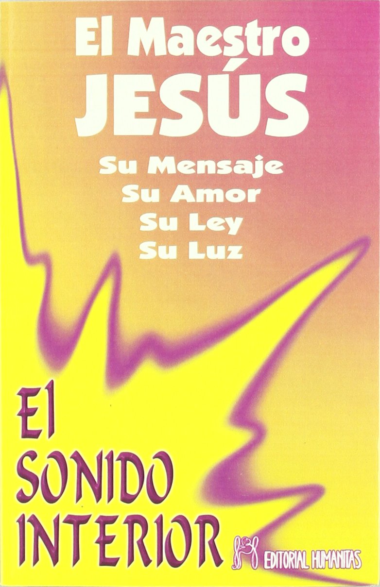 El sonido interior : su mensaje, su amor, su ley, su luz Religion & Esotericism