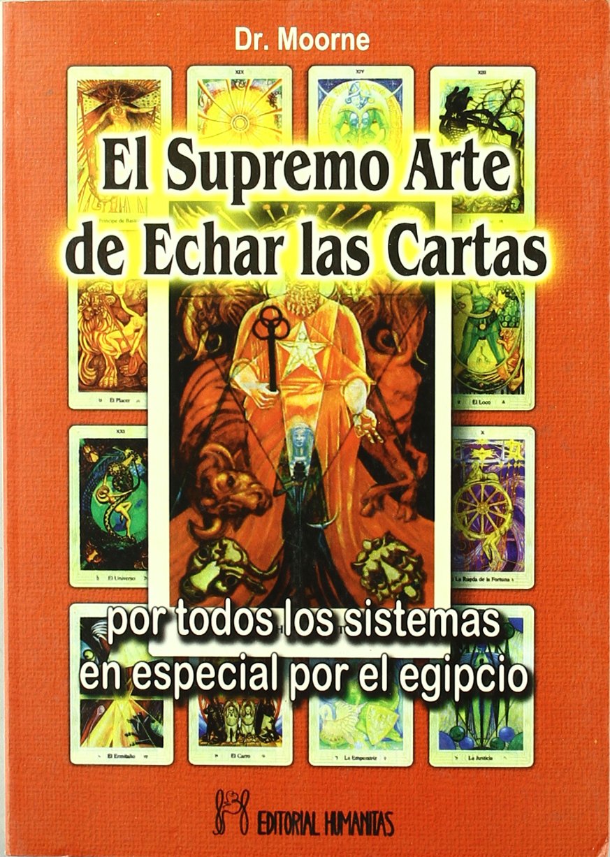 El supremo arte de echar las cartas : por todos los sistemas Religion & Esotericism