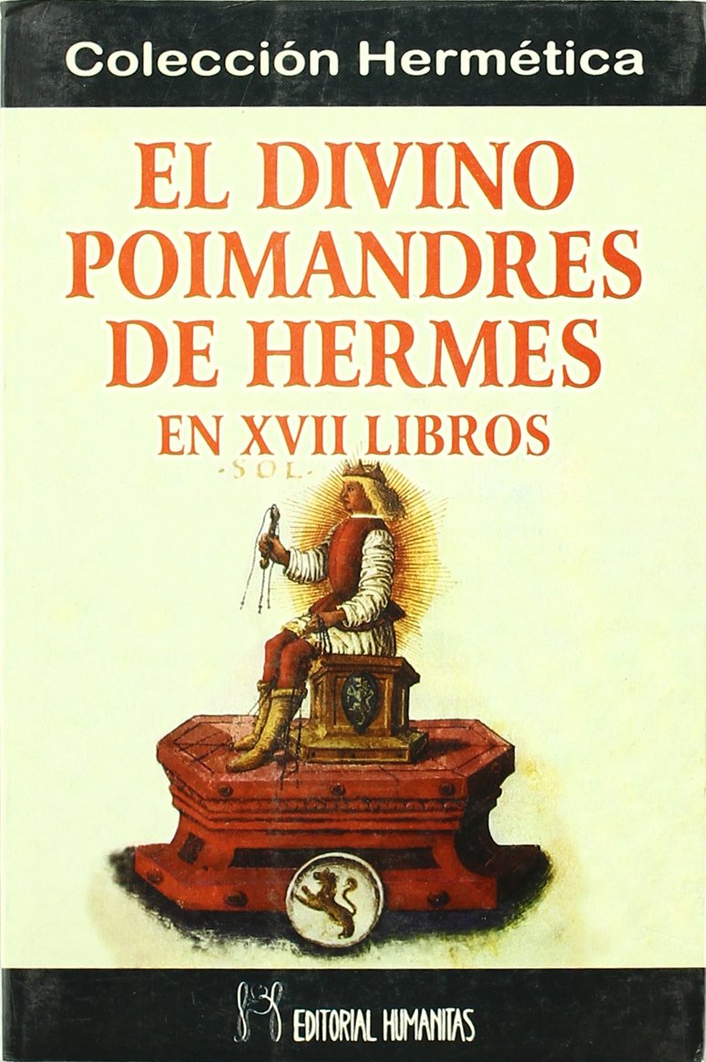 El divino Poimandres de Hermes Mercurius Trismegistus en XVII libros book