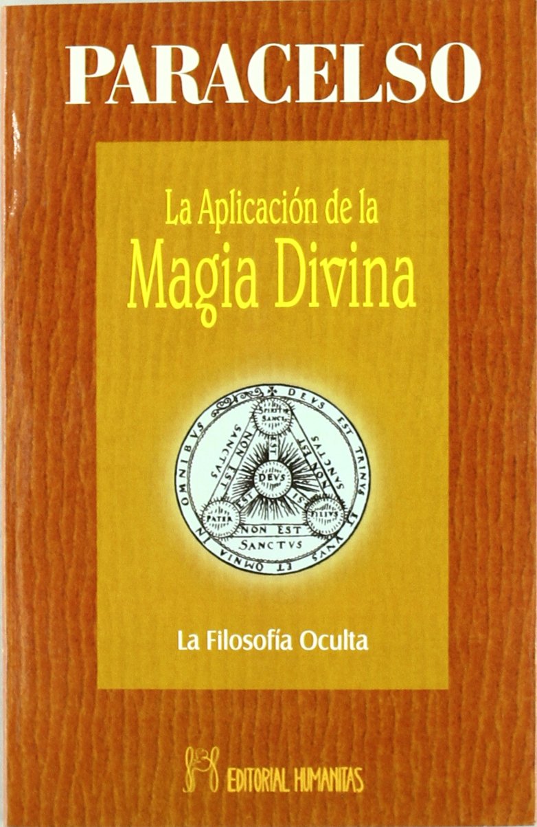 La aplicación de la magia divina : la filosofía oculta book