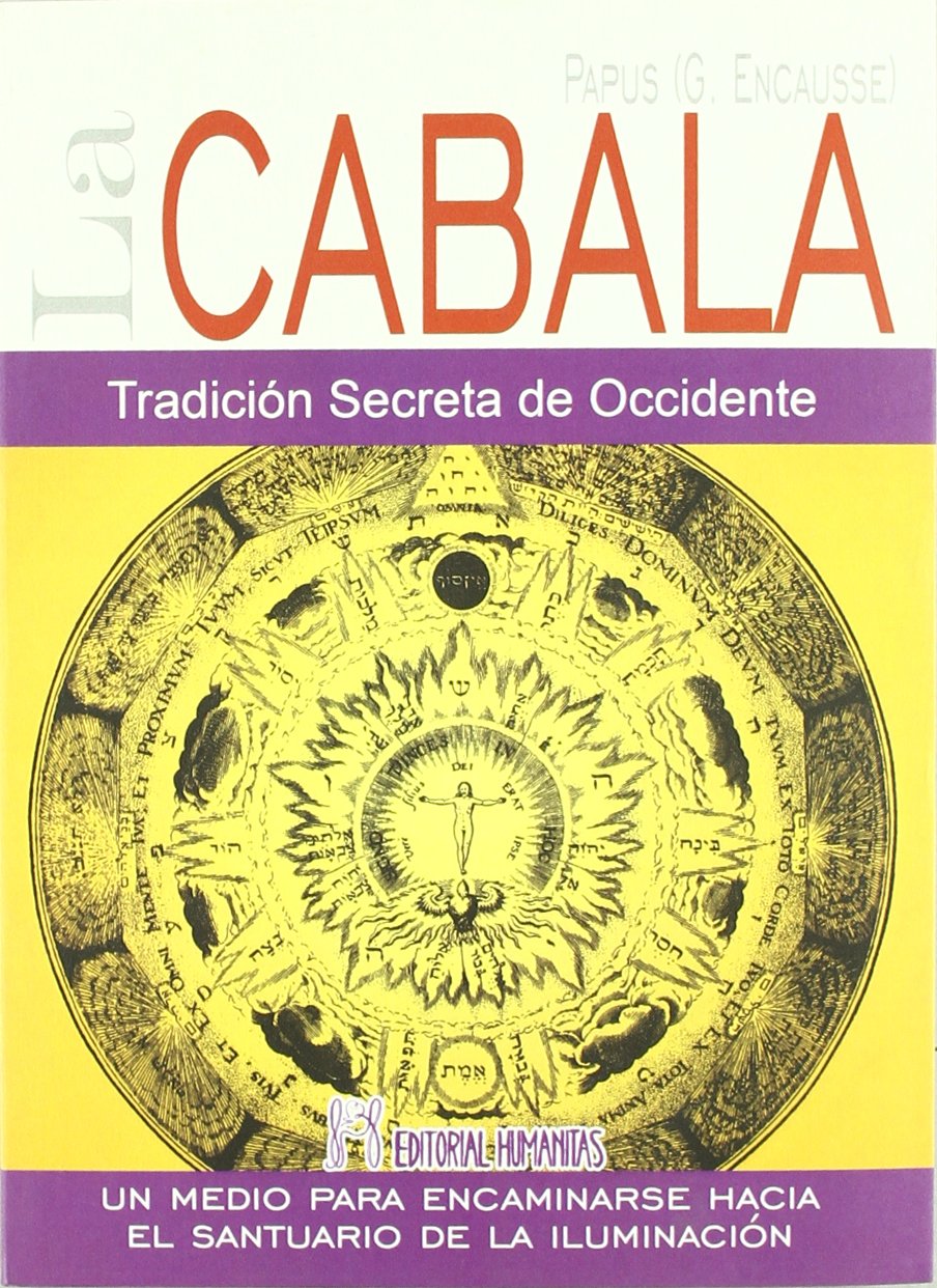 La Cábala : tradición secreta de Occidente : un medio para encaminarse hacia el santuario de la iluminación book