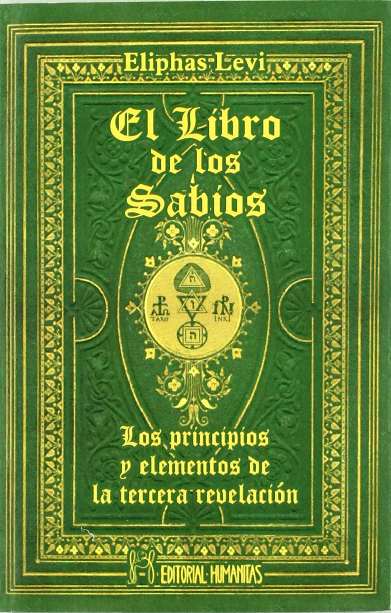 El libro de los sabios : los principios y elementos de la tercera revelación Religion & Esotericism