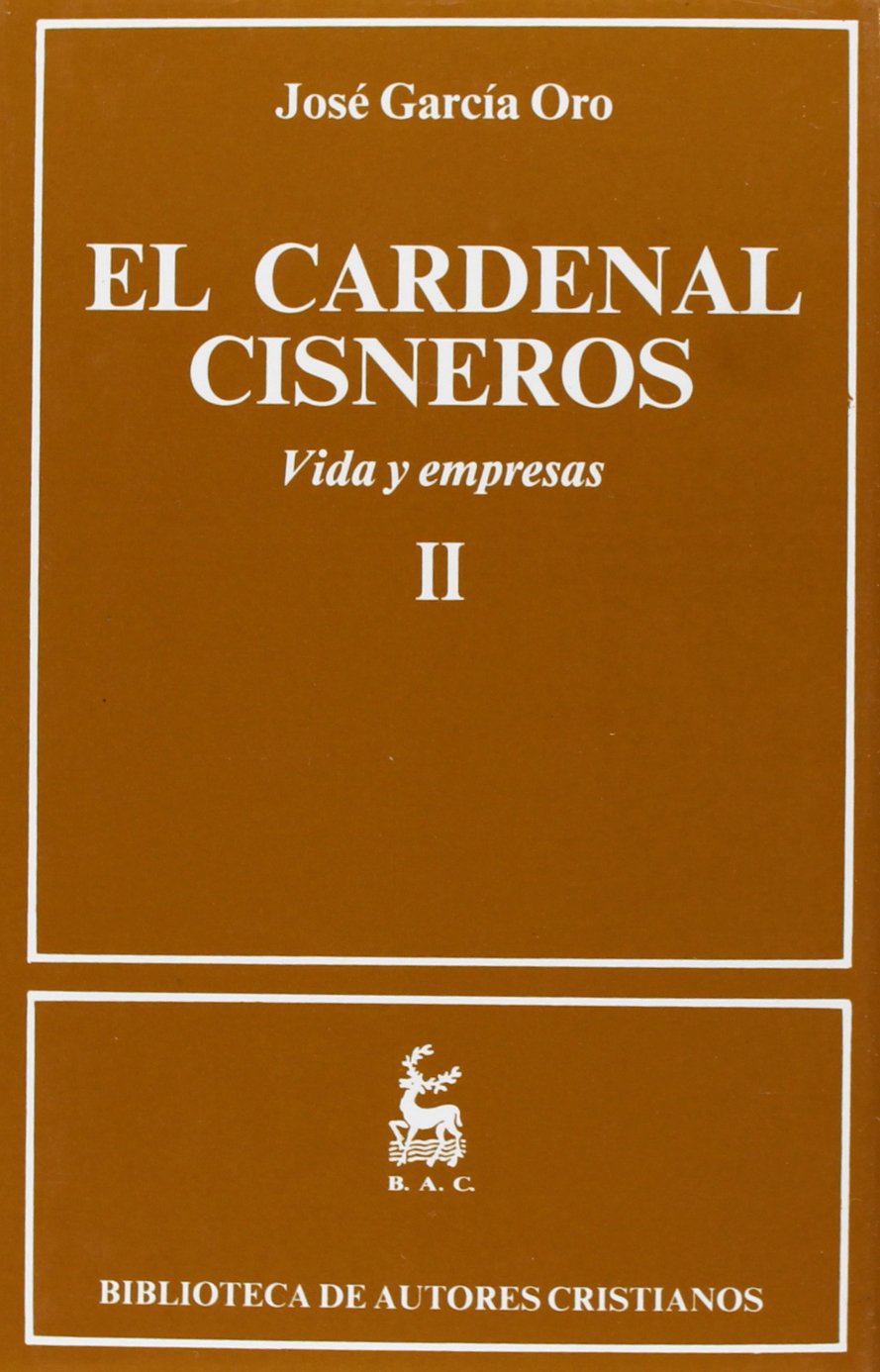 El Cardenal Cisneros. Vida y empresas. II book