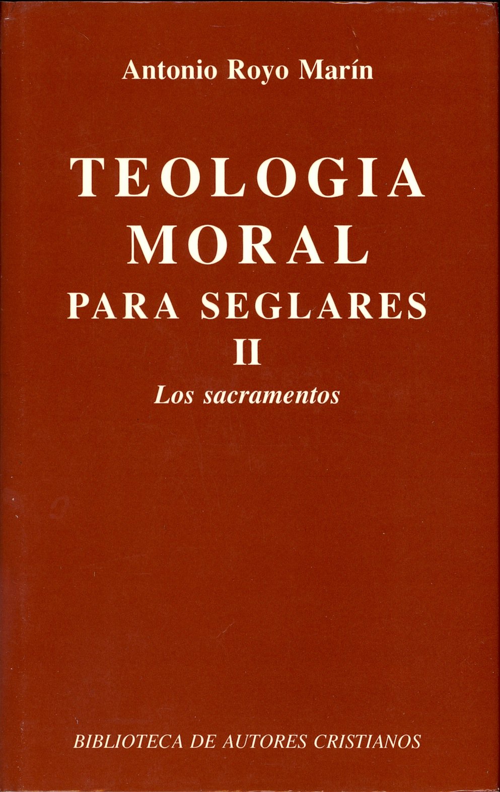 Teología moral para seglares. II: Los sacramentos book