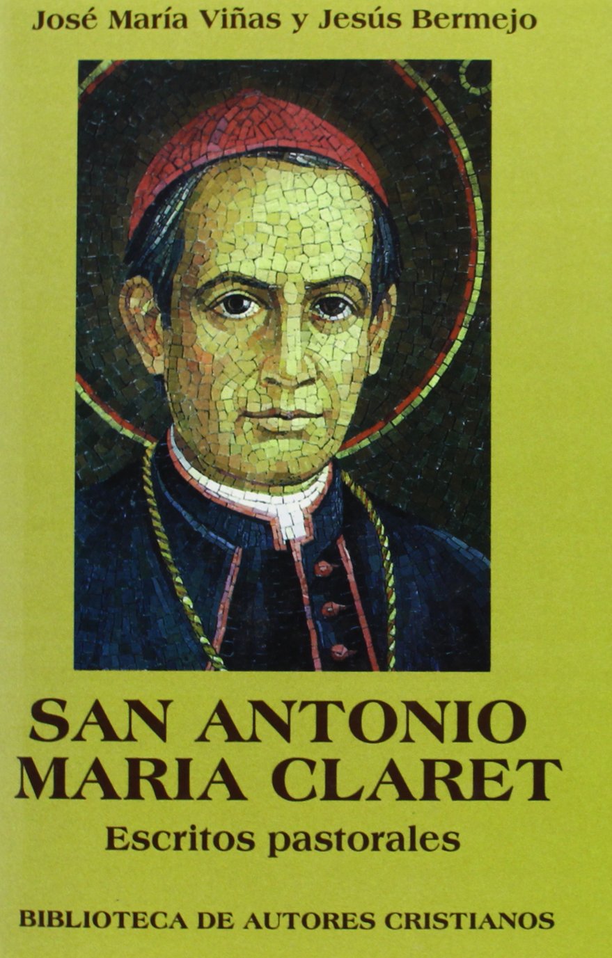 Antonio María Claret, S: San Antonio María Claret : escritos Film, Art & Culture
