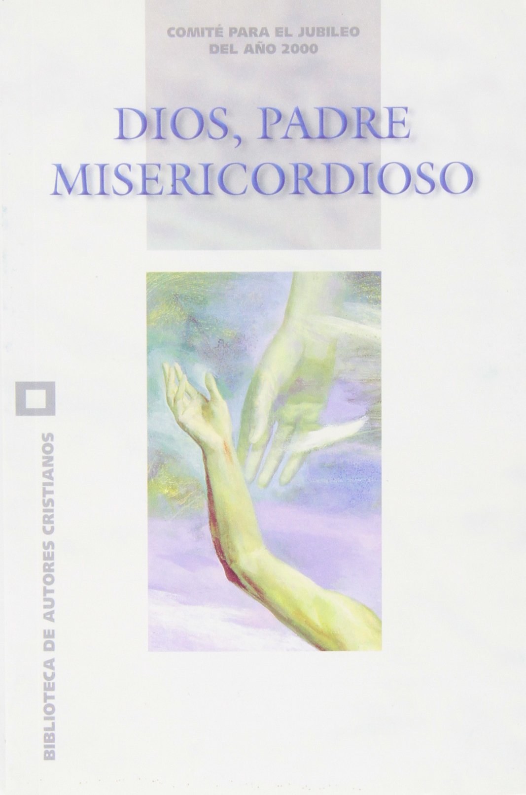 Dios, Padre misericordioso (JUBILEO 2000, Band 3) Books