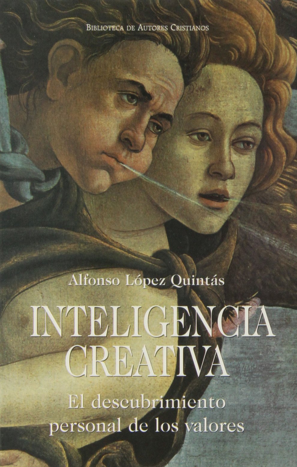 Inteligencia creativa : el descubrimiento personal de los valores Books